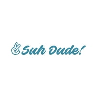 Suh Dude Sticker Decal Die Cut - самозалепващо винил - устойчив на атмосферни влияния - направен в САЩ - много цветове и размери - JDM Stance Daily Drift Cambergang